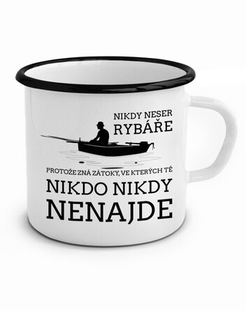 Plechový hrneček Nikdy neser rybáře