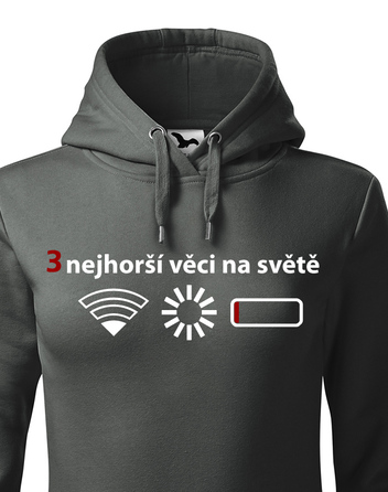 Dámská mikina s kapucí 3 nejhorší věci na světě