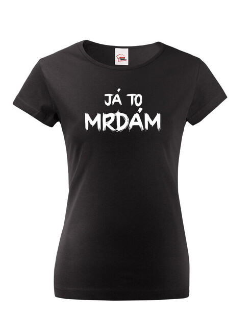 Dámské tričko s krátkým rukávem Já to mrdám