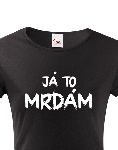 Dámské tričko s krátkým rukávem Já to mrdám