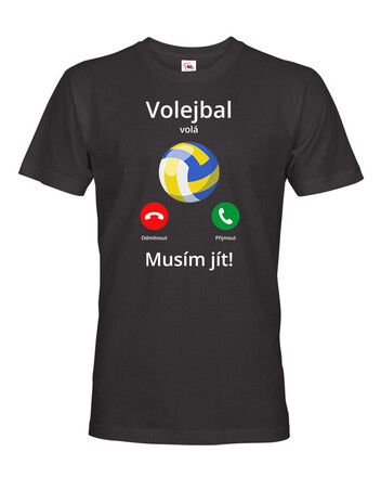 Pánské tričko Volejbal volá Musím jít!