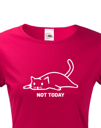 Dámské tričko Not today s kočkou