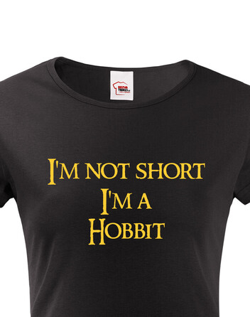 Dámské tričko I'm Not Short I'm a Hobbit
