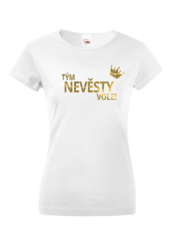 Dámské tričko Tým nevěsty vole!