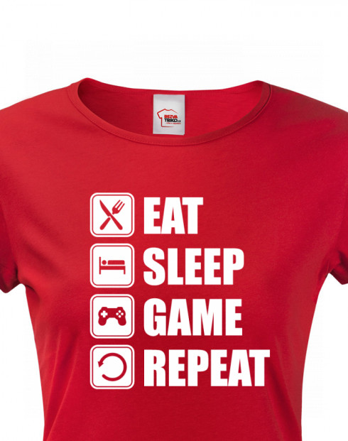 Dámské tričko Eat, Sleep, Game, Repeat