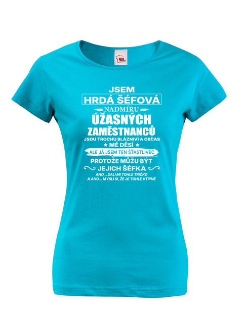 Dámské tričko Jsem hrdá šéfová