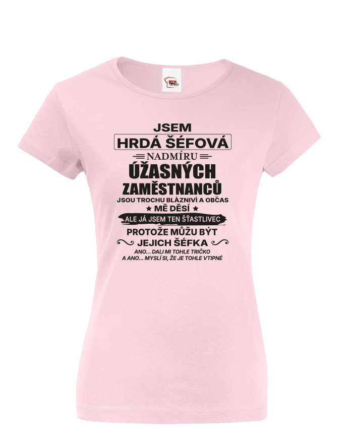 Dámské tričko Jsem hrdá šéfová