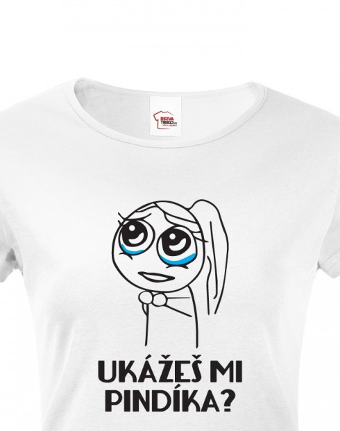 Dámské tričko s krátkým rukávem Ukážeš mi pindíka