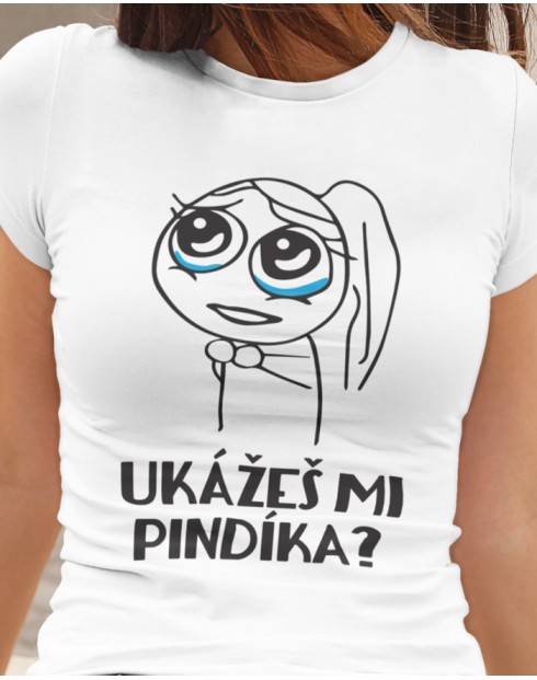Dámské tričko s krátkým rukávem Ukážeš mi pindíka