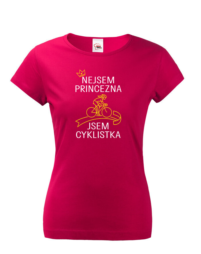 Dámské tričko nejsem princezna, jsem cyklistka