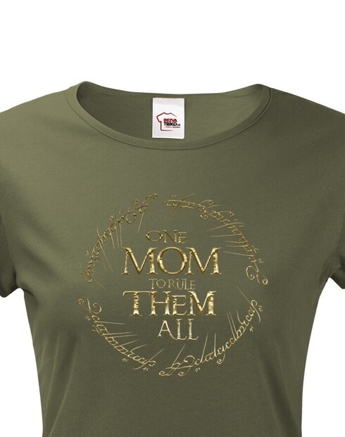 Tričko One Mom to Rule Them All