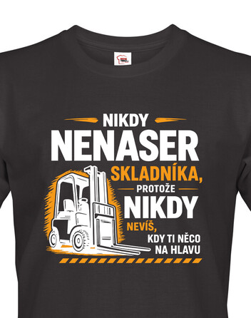 Pánské tričko - Nikdy nenaser skladníka