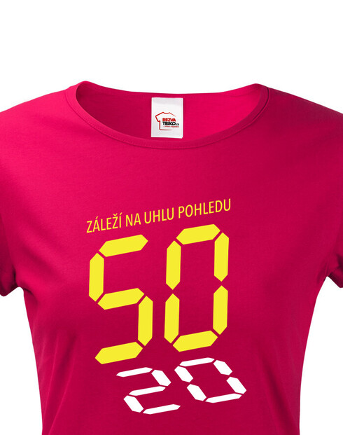Dámské triko Záleží na úhlu pohledu