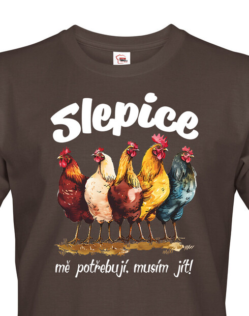 Pánské tričko Slepice mě potřebují