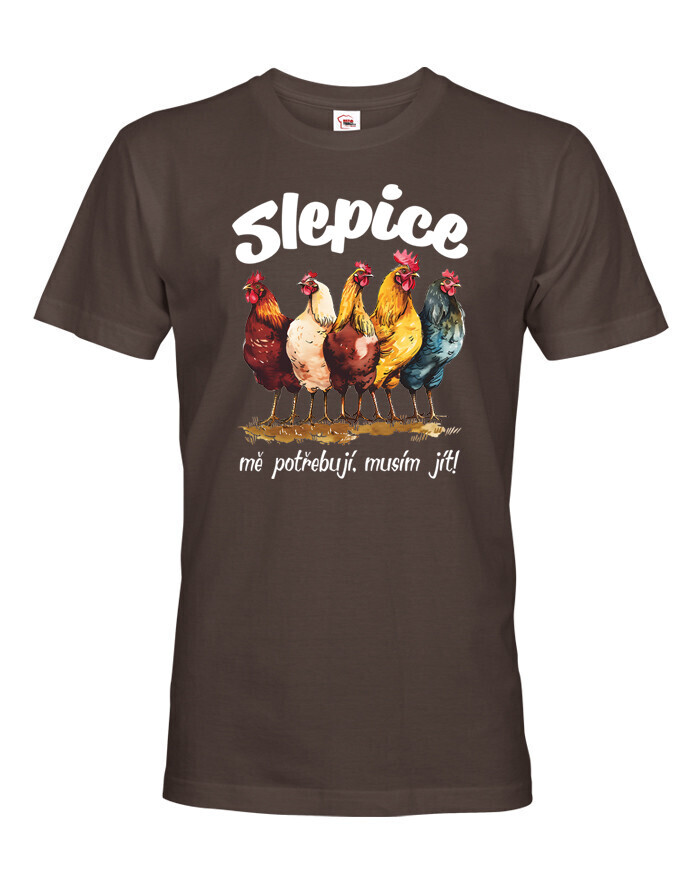 Pánské tričko Slepice mě potřebují