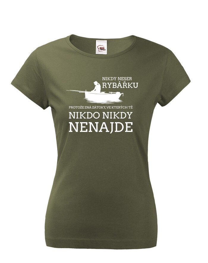 Dámské tričko Nikdy neser rybářku