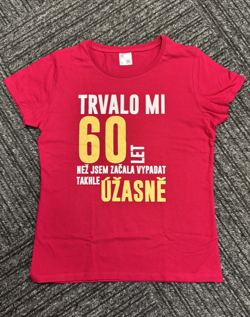 Dámské tričko k 60. narozeninám