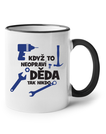 Keramický hrnek s barevným uchem - Když to neopraví děda, tak nikdo