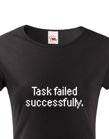 Dámské tričko Task failed successfully