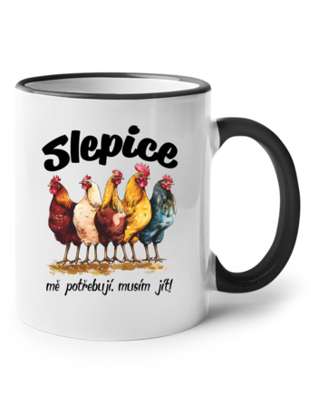Keramický hrnek s barevným uchem Slepice mě potřebují