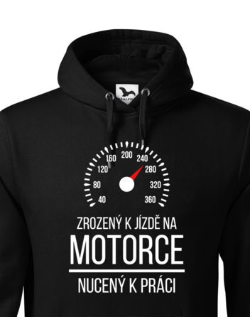 Pánská mikina s kapucí – Zrozen k jízdě na motorce, nucený k práci