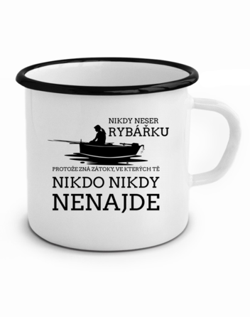 Plechový hrneček Nikdy neser rybářku