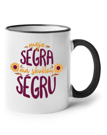 Keramický hrnek s barevným uchem Moje ségra má skvělou ségru