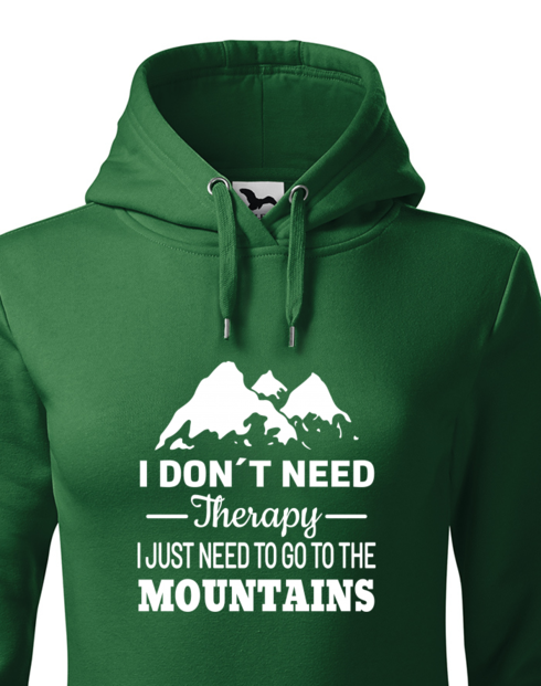Dámská mikina s kapucí – I Don't Need Therapy, I Just Need to Go to the Mountains