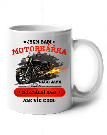 Keramický hrnek Jsem babi motorkářka