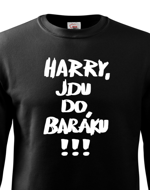 Pánská mikina bez kapuce Harry, jdu do baráku!!!
