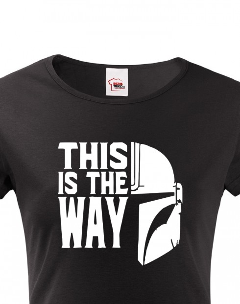 Dámské tričko s krátkým rukávem Mandalorian – This is the Way