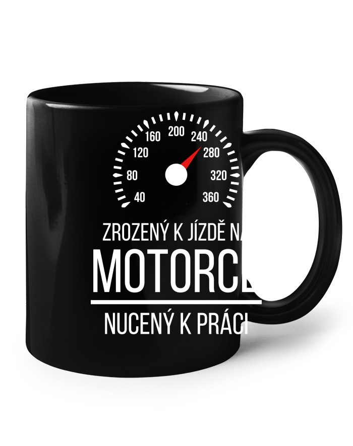 Hrneček pro motorkáře - zrozen k jízdě na motorce