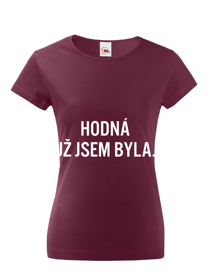 Dámské tričko Hodná už jsem byla