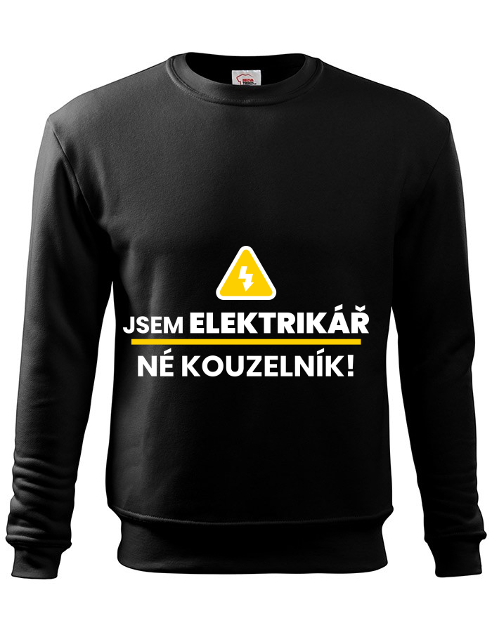 Pánská mikina - Jsem elektrikář, né kouzelník!