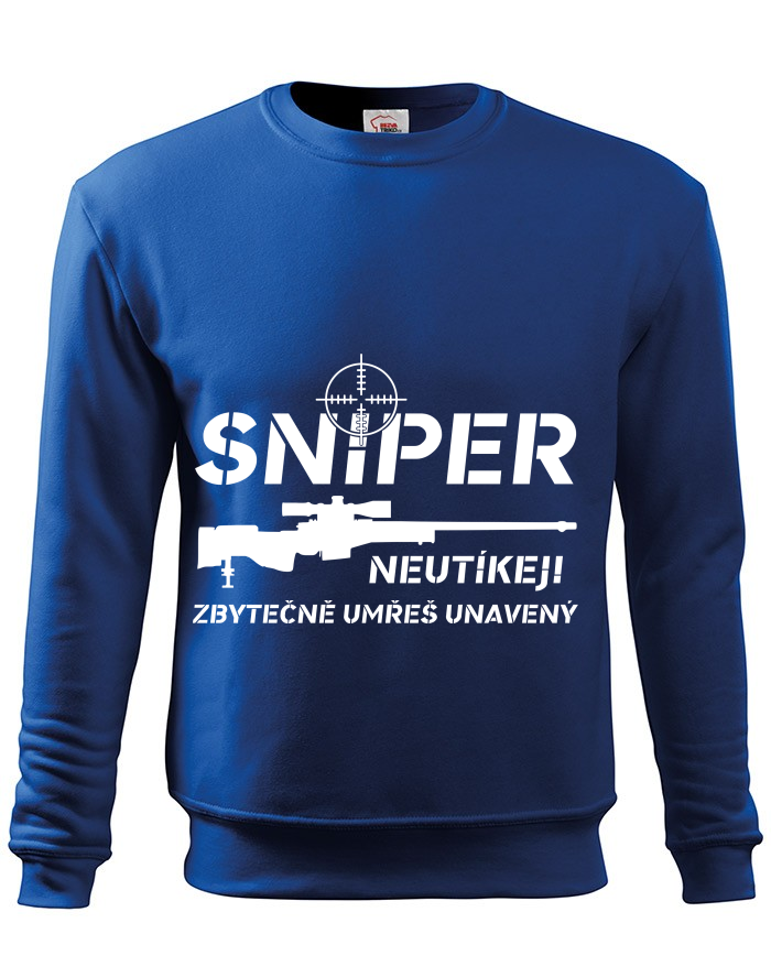Pánská mikina bez kapuce Sniper - Neutíkej, zbytečně umřeš unavený