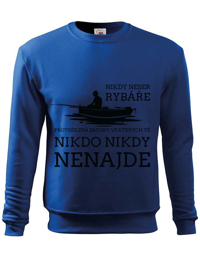 Pánská mikina bez kapuce Nikdy neser rybáře