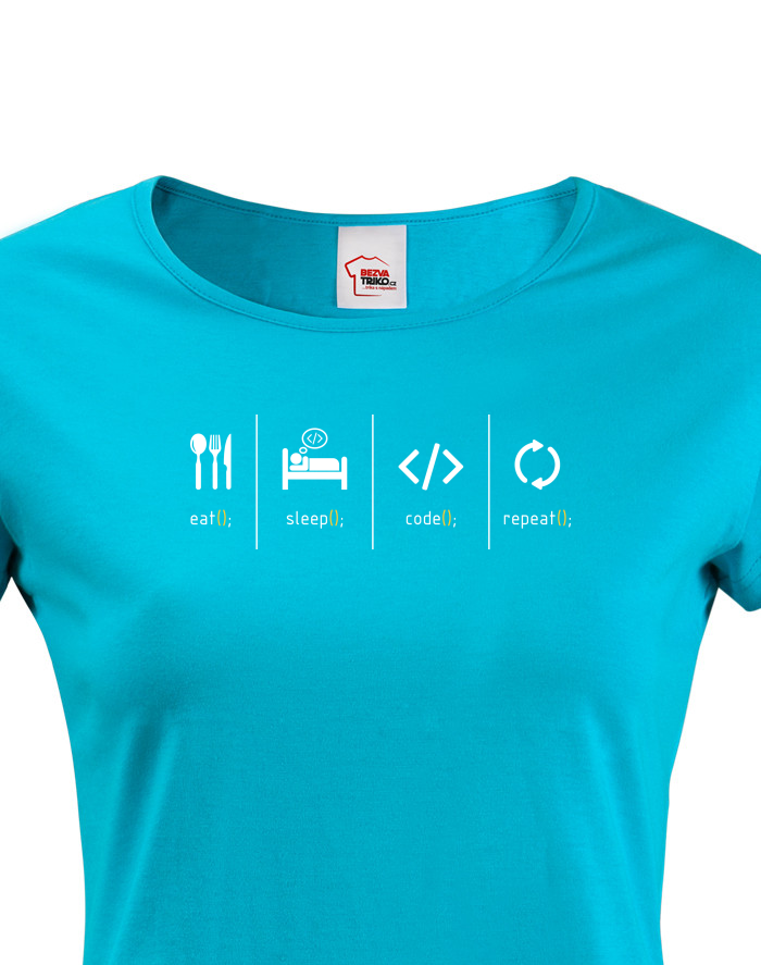 Dámské tričko Eat, sleep, code, repeat