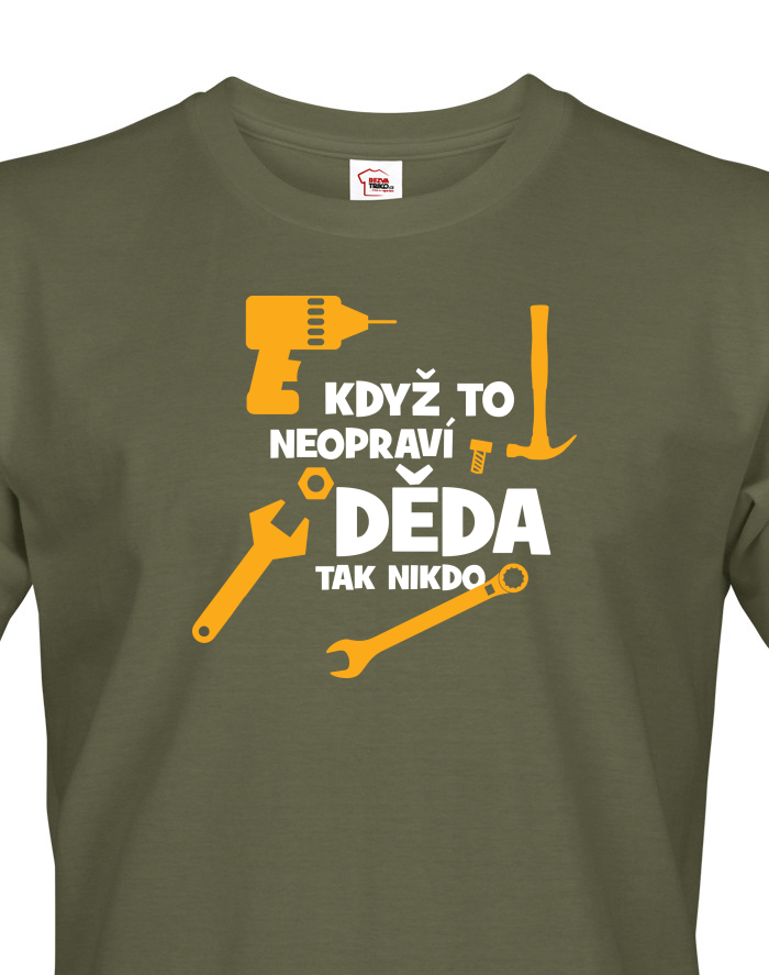 Pánské tričko Když to neopraví děda, tak nikdo