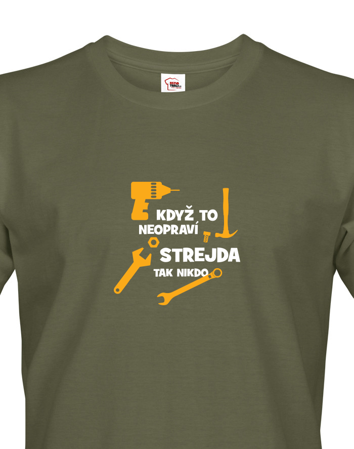 Tričko Když to neopraví strejda, tak nikdo
