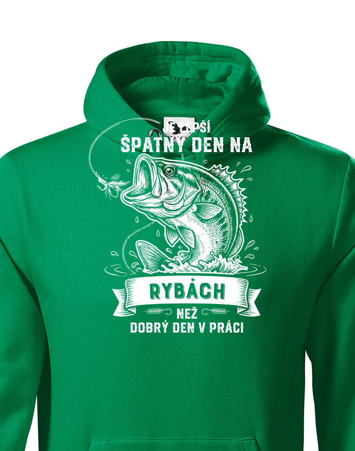 Mikina pro rybáře Je lepší špatnej den na rybách než dobrej den v práci