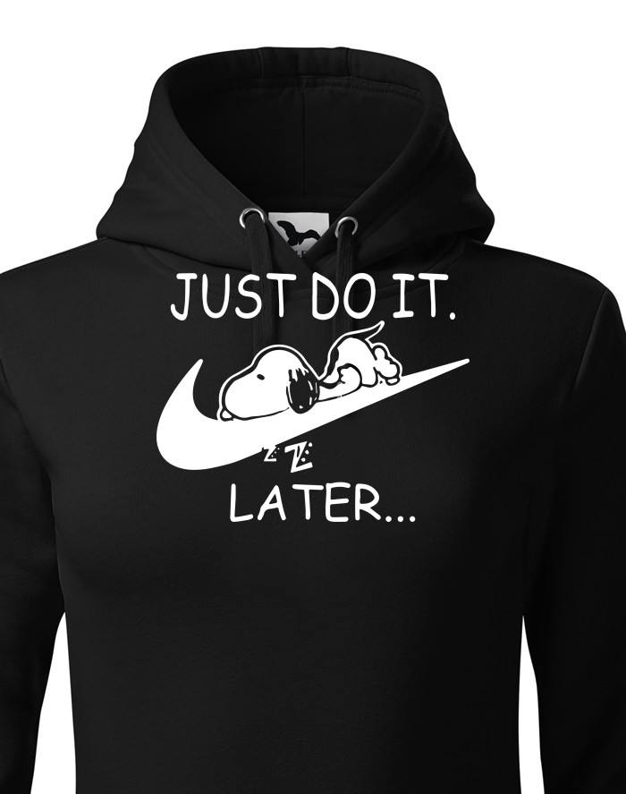 Dámská mikina s potiskem JUST DO IT LATER