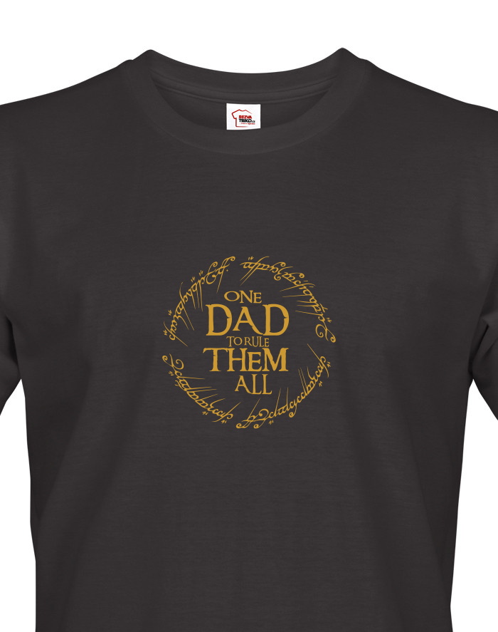 Tričko One Dad to Rule Them All