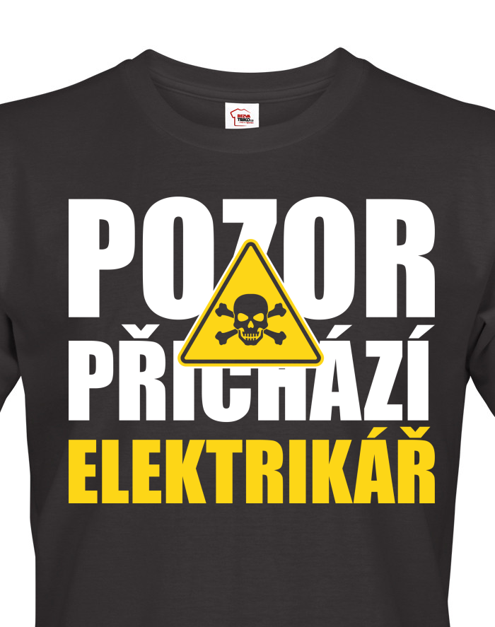 Pánské tričko - Pozor přichází elektrikář