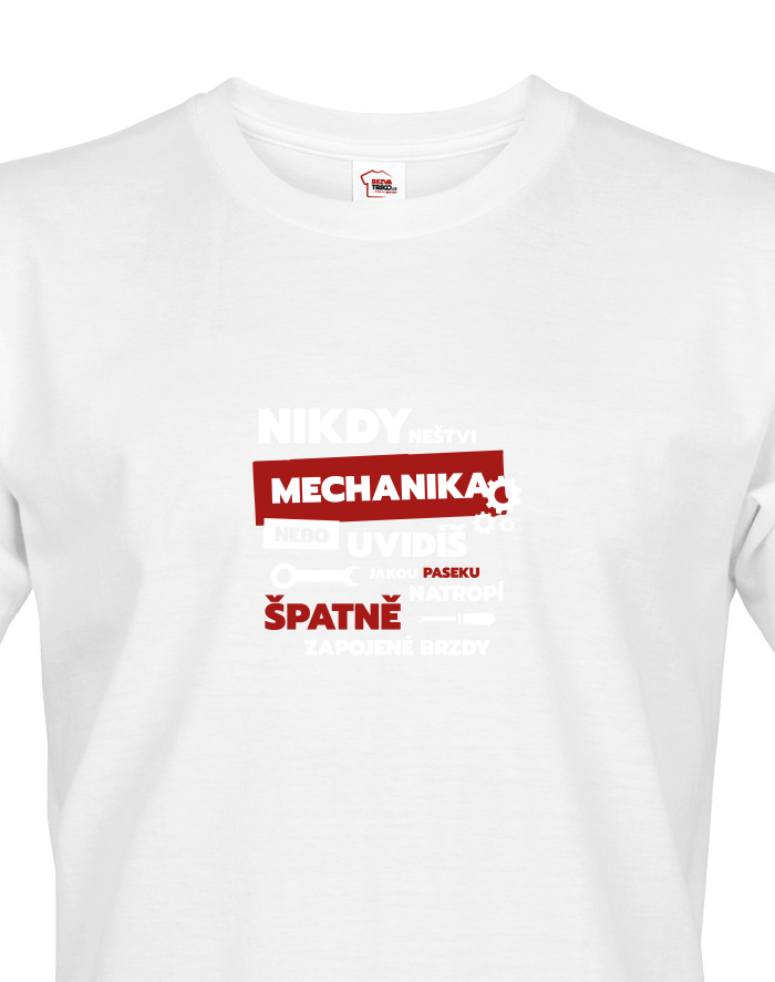Pánské tričko - Nikdy neštvi mechanika