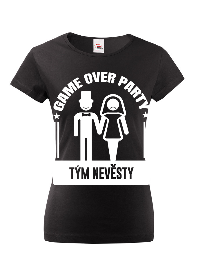 Dámské rozlučkové tričko Game over party Tým nevěsty