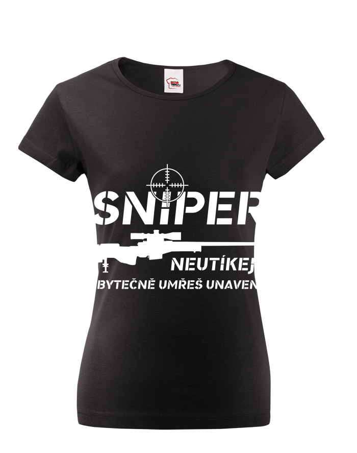 Dámské tričko Sniper - Neutíkej, zbytečně umřeš unavený