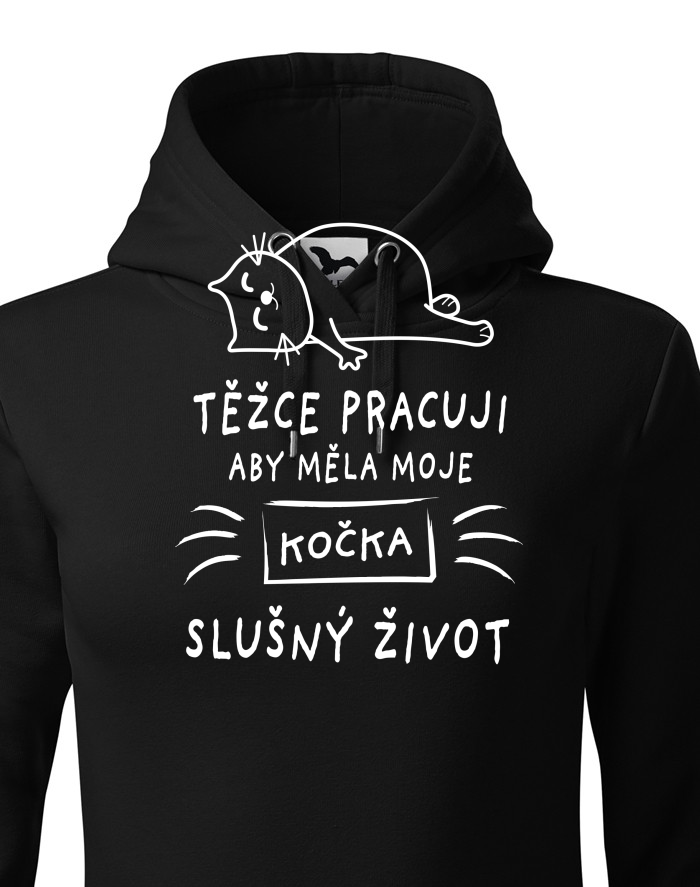 Dámská mikina Težce pracuji aby měla moje kočka slušný život