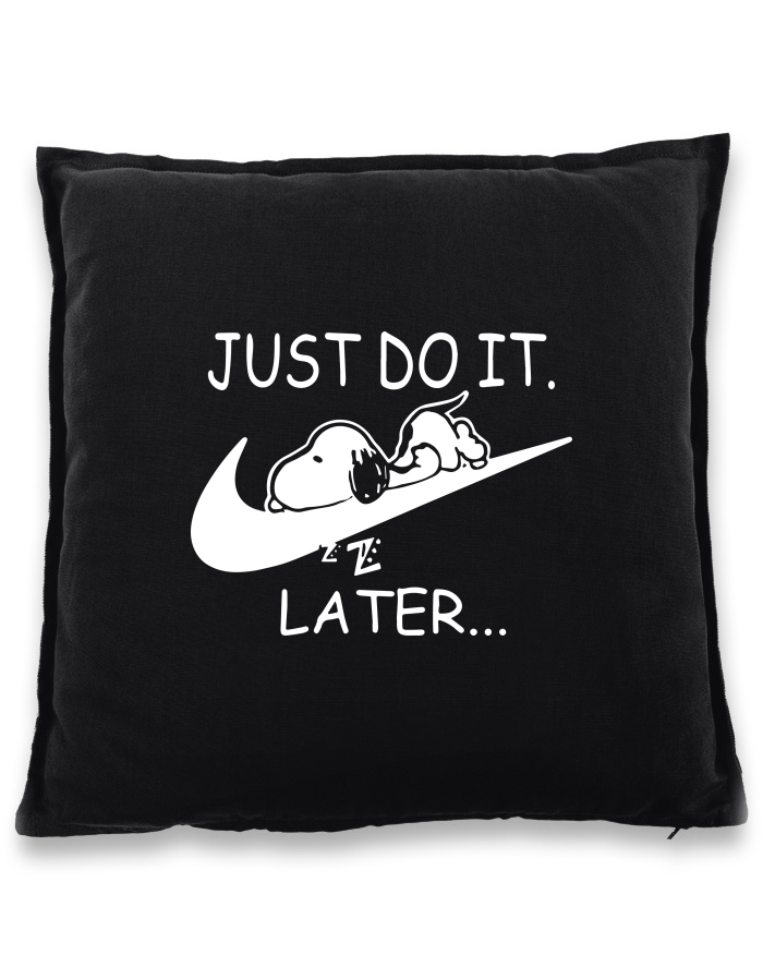 Polštář s potiskem JUST DO IT LATER