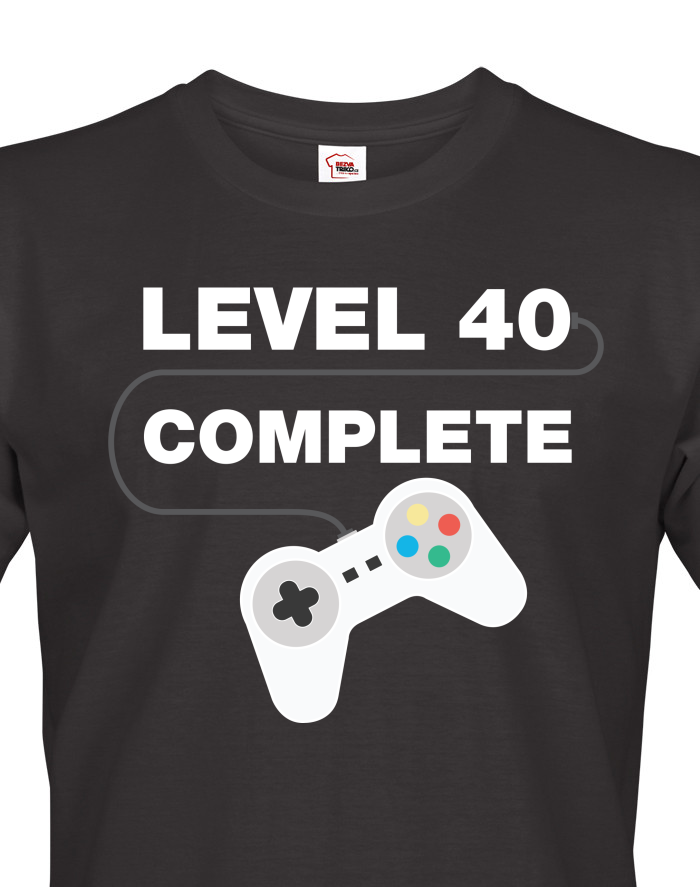 Pánské tričko k 40. narozeninám - Level complete