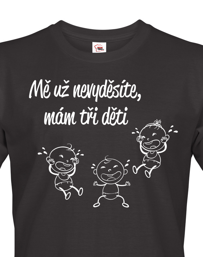 Tričko s potiskem pro tatínky "Mě už nevyděsíte"